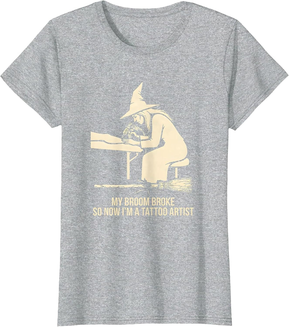 My Broom Broke So Now I'm A Tattoo Artist Funny Halloween T-Shirt - Heather Grey