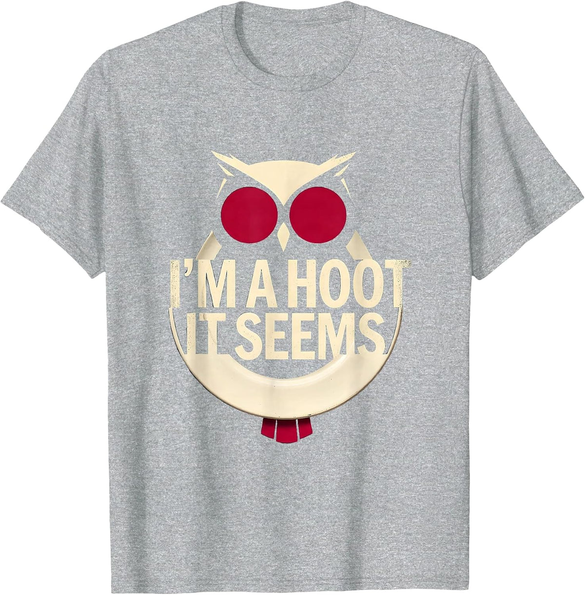 Men's I'm A Hoot It Seems Vintage Owl Bird Lover Funny Sarcastic T-Shirt - Heather Grey