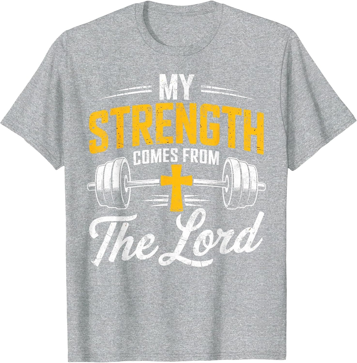 My Strength Comes from the Lord Bible Christian Gym Workout T-Shirt - Heather Grey