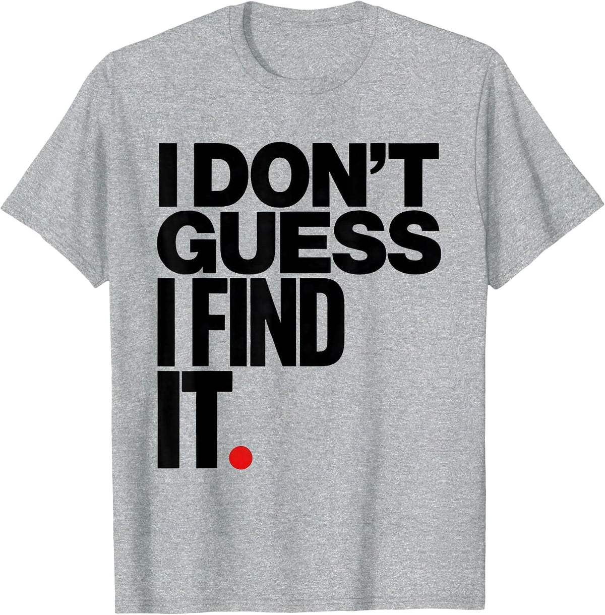 Men's I Don't Guess, I Find It Funny Mechanic Garage Gift T-Shirt - Heather Grey