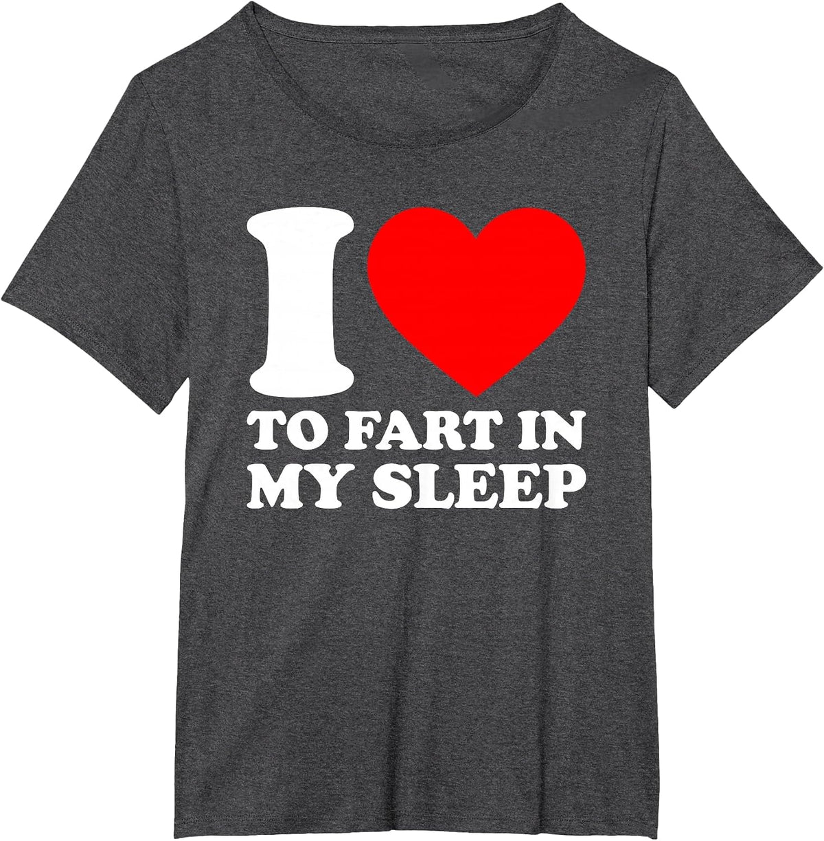 I Fart in My Sleep T-Shirt - Dark Heather Grey