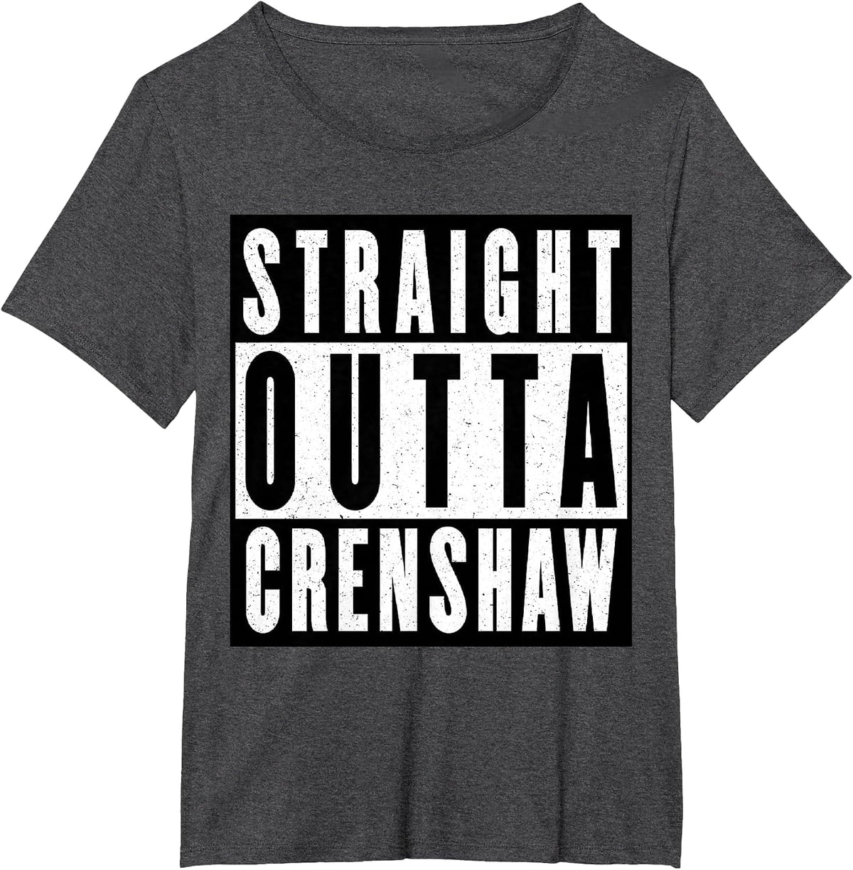 Straight Outta Crenshaw T-Shirt - Dark Heather Grey
