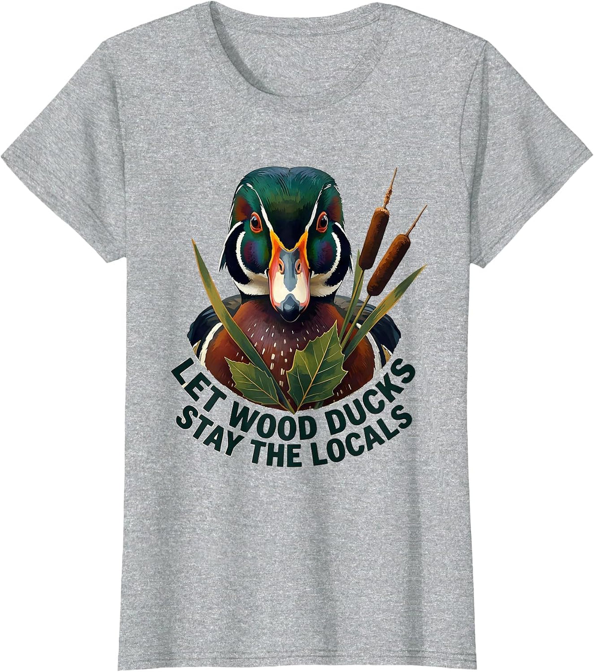 Let Wood Ducks Stay The Locals Nature Lover Wildlife T-Shirt - Heather Grey