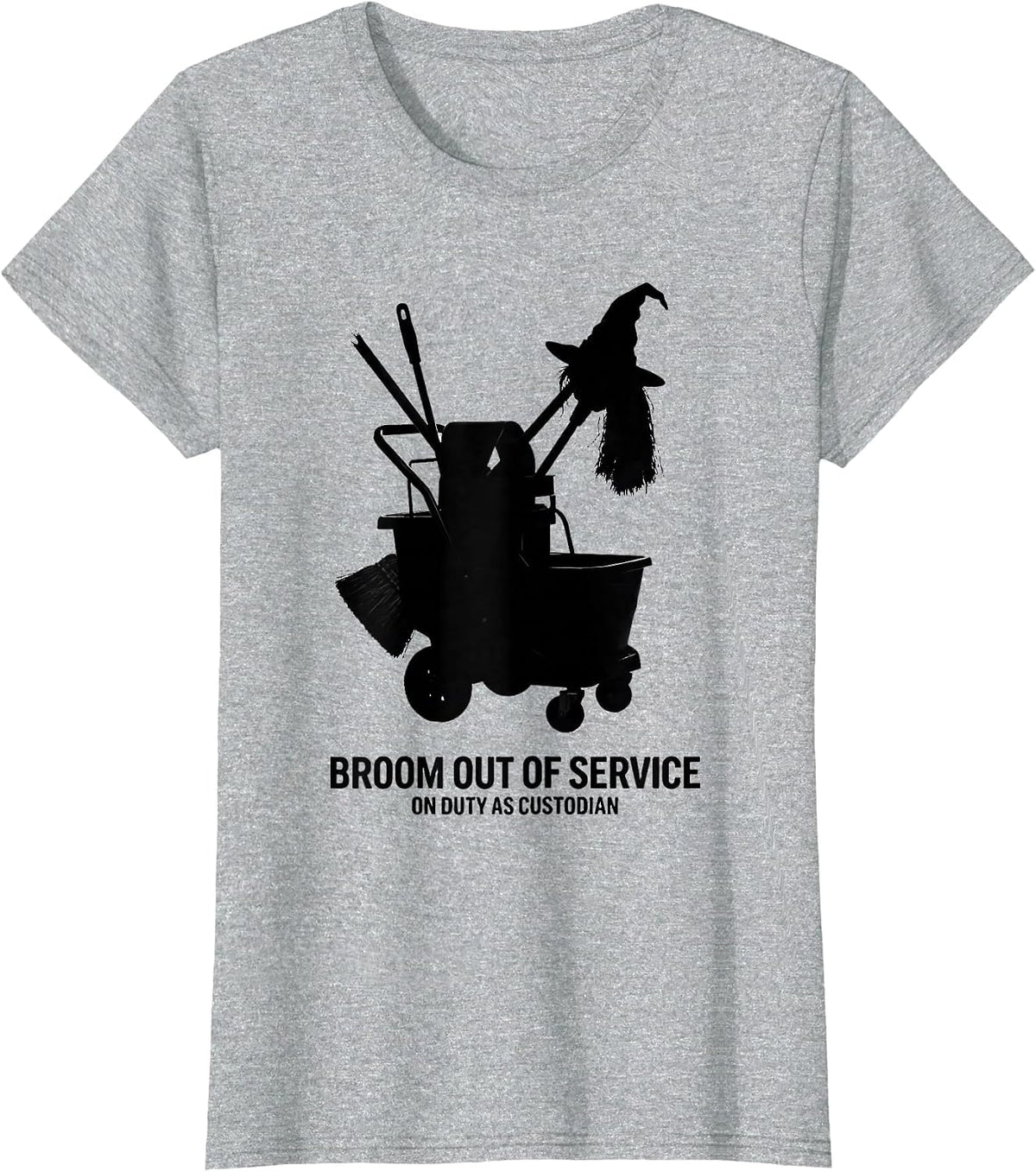 Broom Out Of Service On Duty As Custodian Halloween T-Shirt - Heather Grey