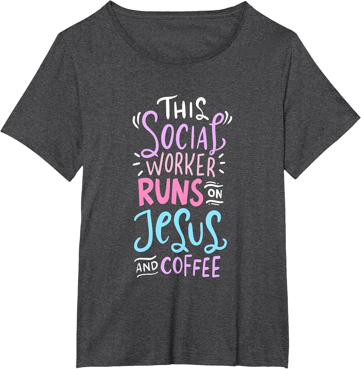 This Social Worker Runs On Jesus and Coffee T-Shirt - Dark Heather Grey