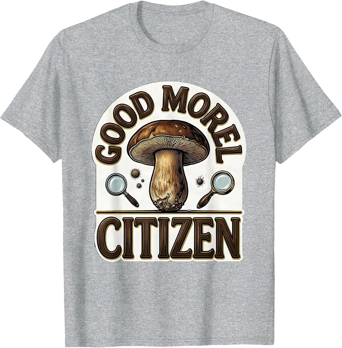 Men's Good Morel Citizen Funny Mushroom Forager Mycology Humor T-Shirt - Heather Grey