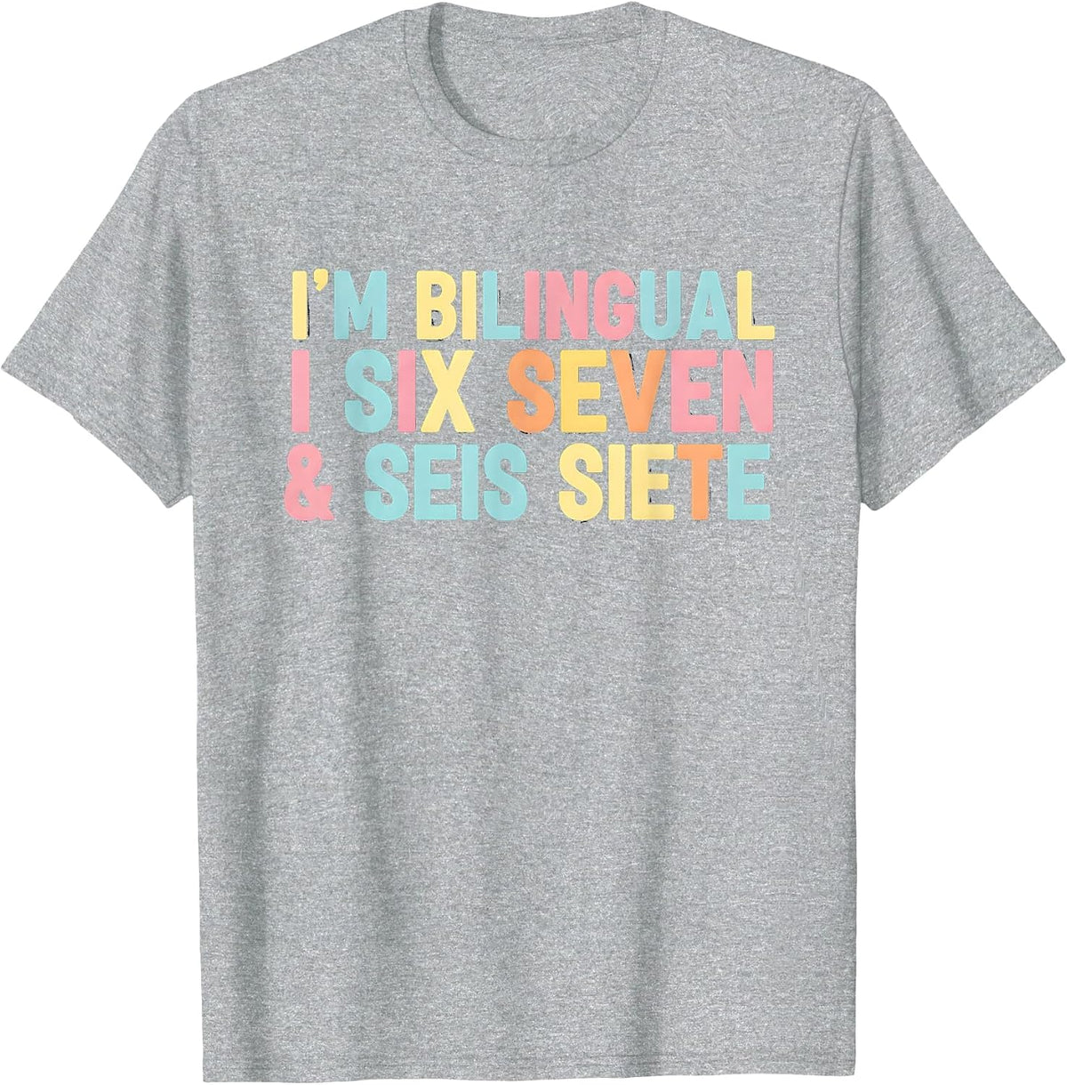 67 Six Seven Spanish Teacher Bilingual SEIS Siete Brainrot T-Shirt - Heather Grey