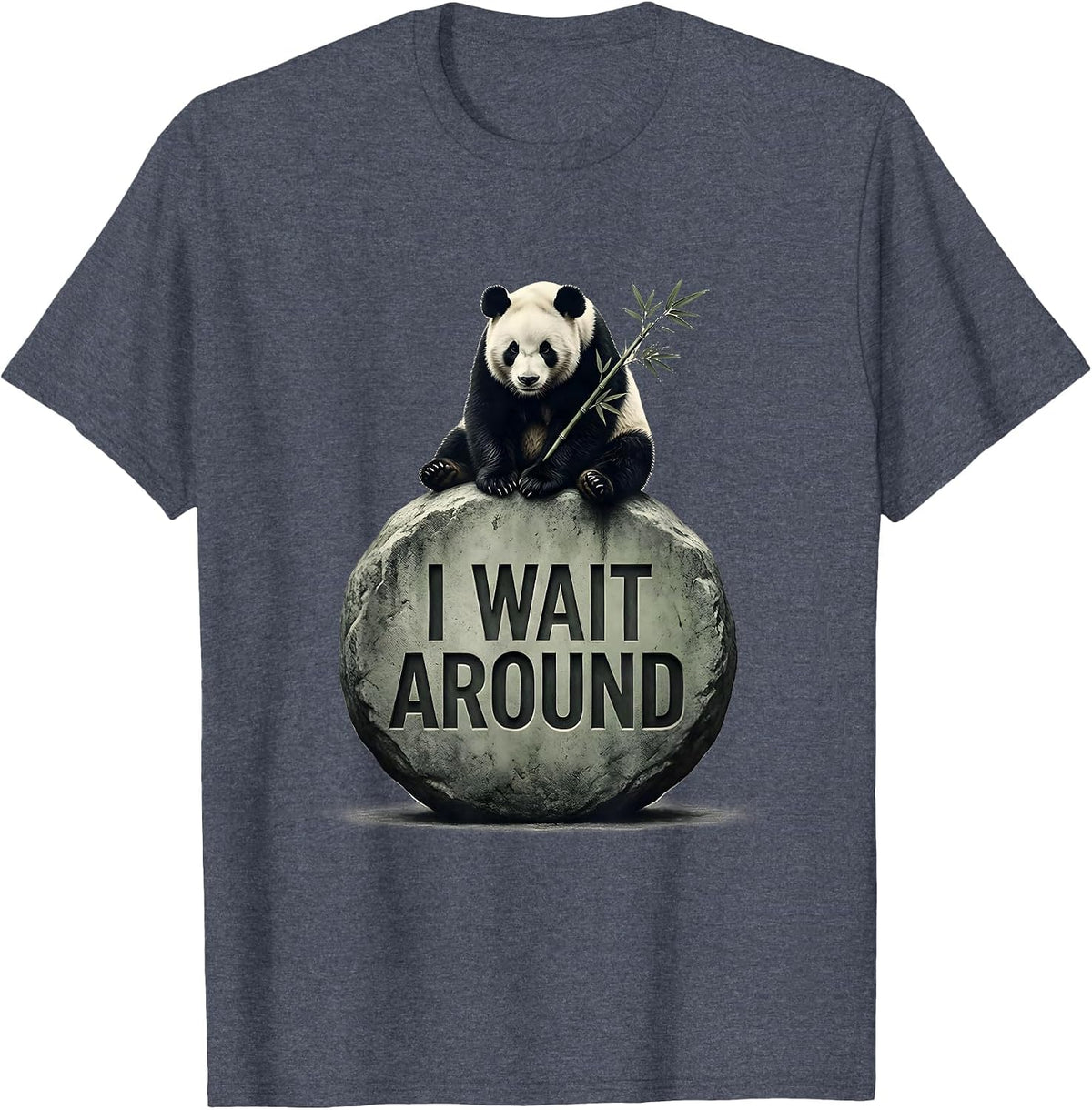 Men's I Wait Around Cute Panda Lover Humor Gift T-Shirt - Heather Blue