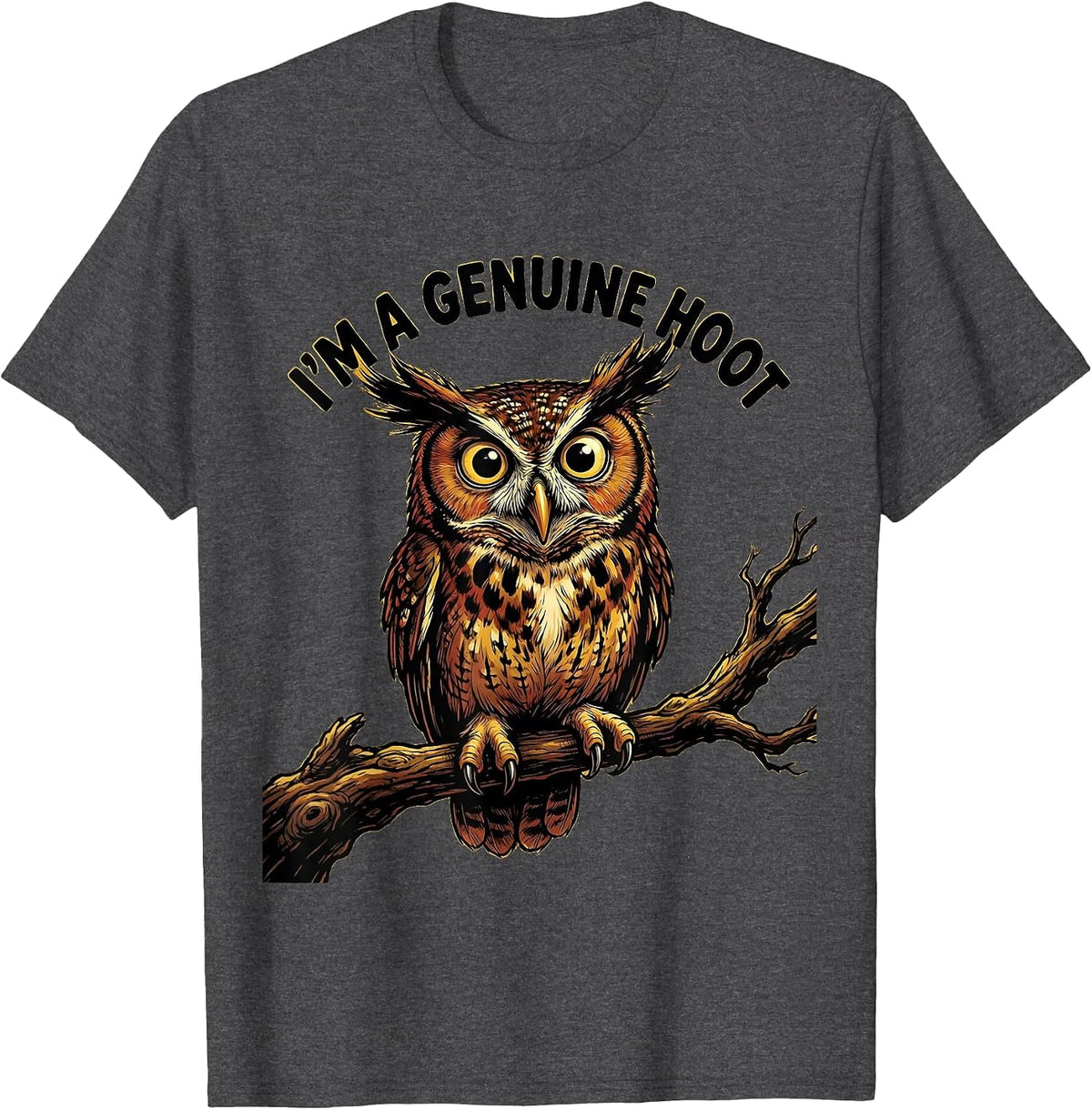 I'm A Genuine Hoot Cartoon Owl Lover Retro Humor Birdwatcher T-Shirt - Dark Heather Grey
