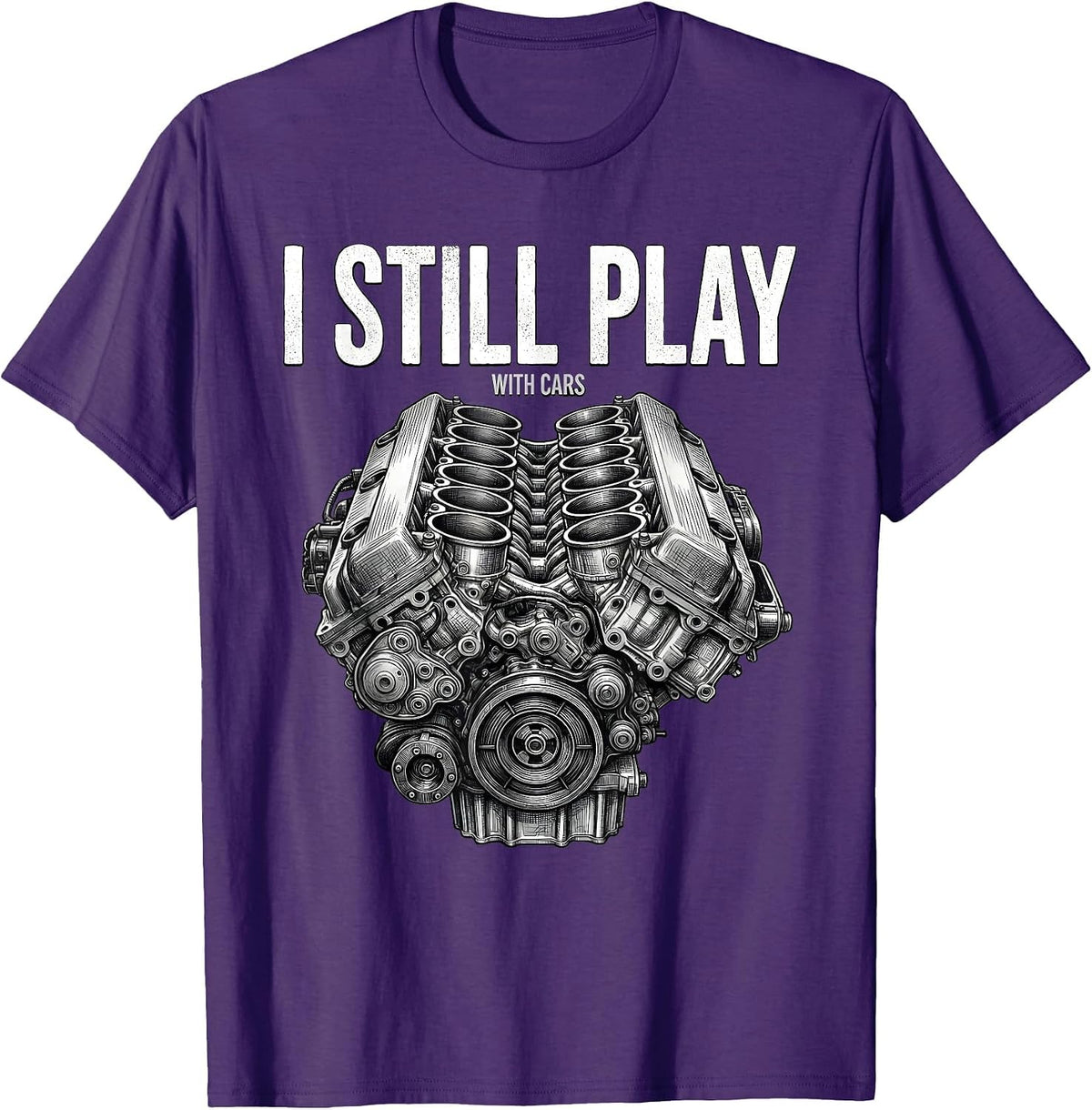 Men's I Still Play With Cars Funny Mechanic Car Engine Enthusiast T-Shirt - Purple