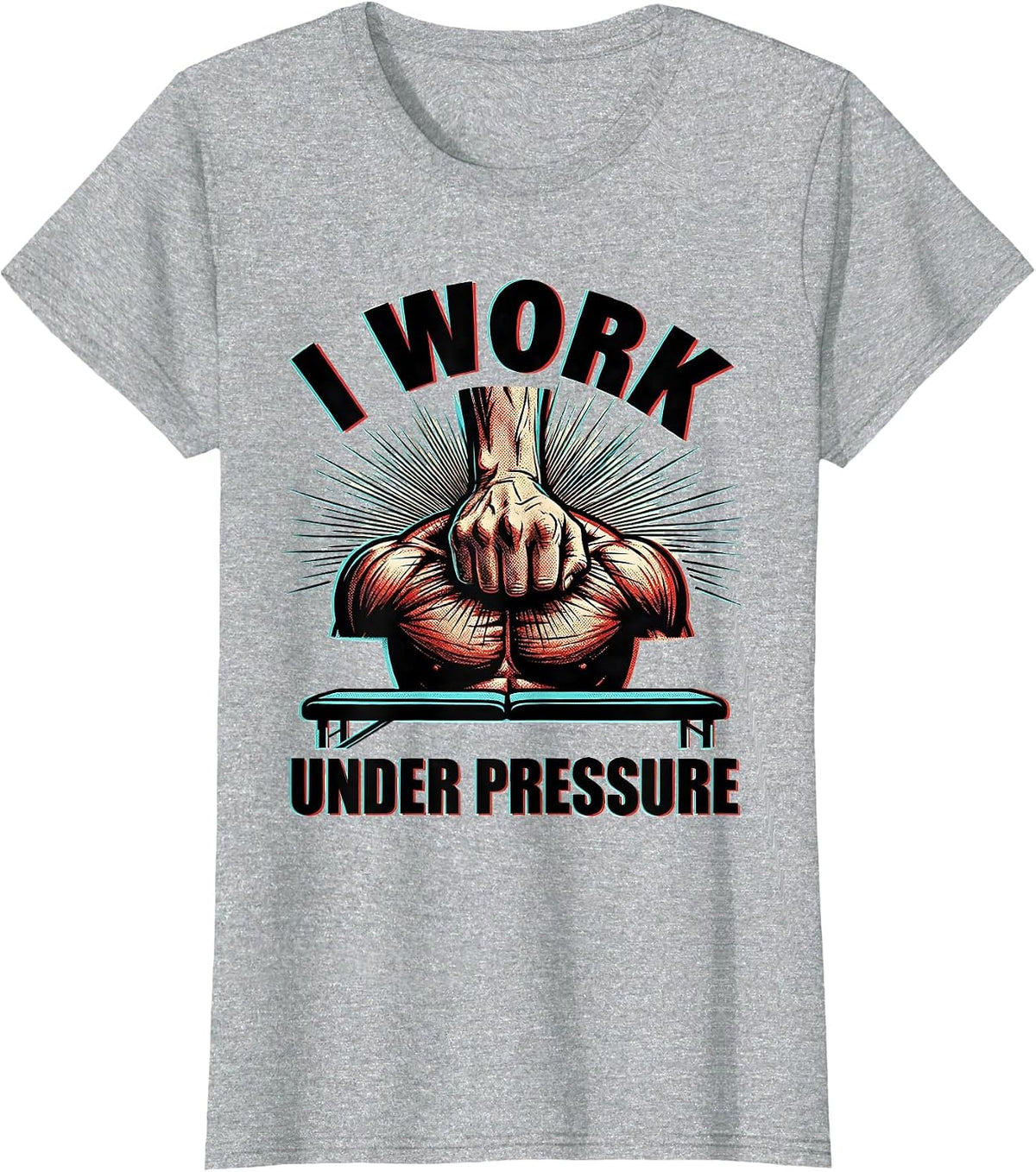 I Work Under Pressure Funny Massage Therapist Occupational T-Shirt - Heather Grey