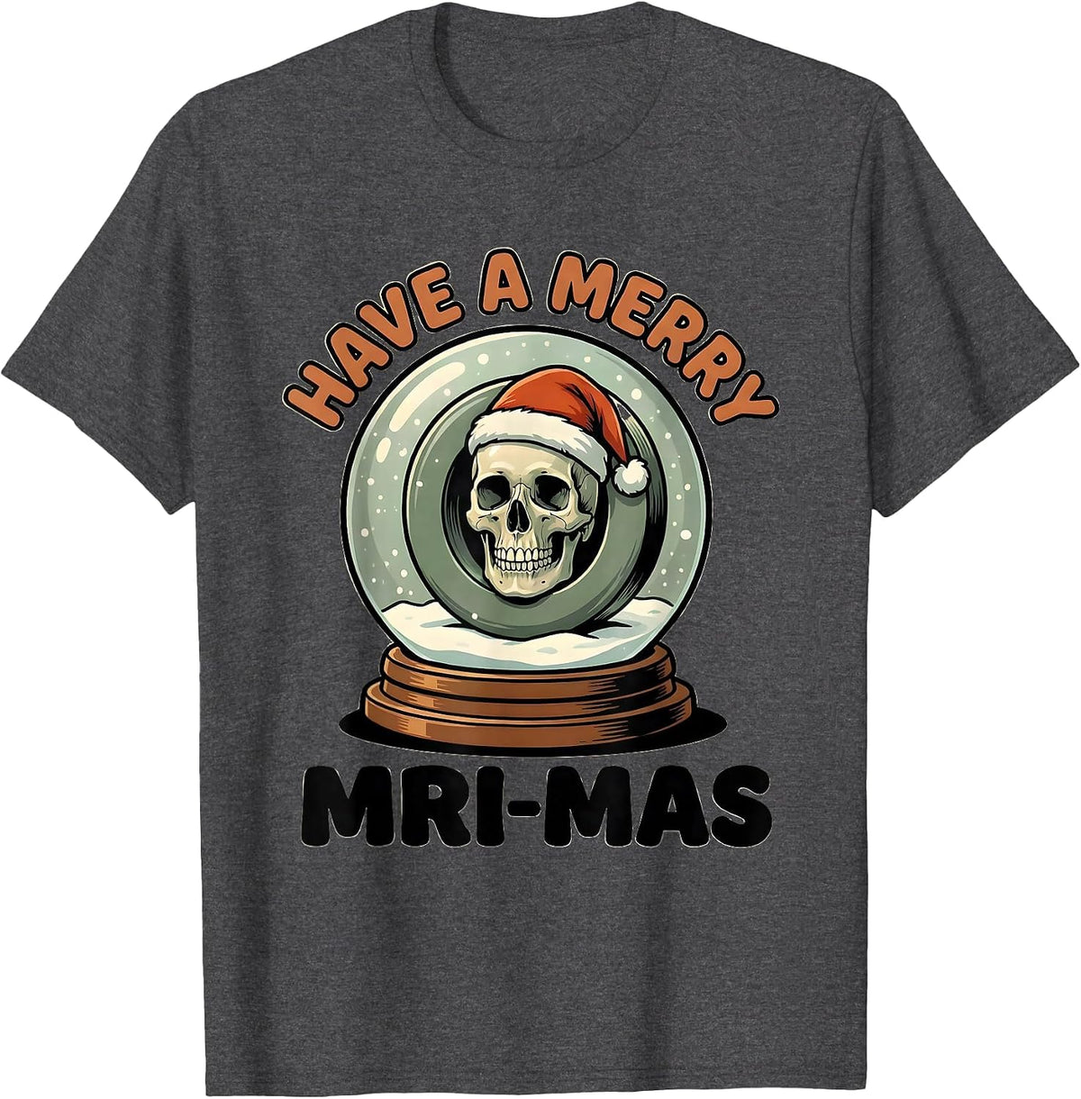 Have A Merry MRI-mas Cartoon Radiology Tech Christmas T-Shirt - Dark Heather Grey