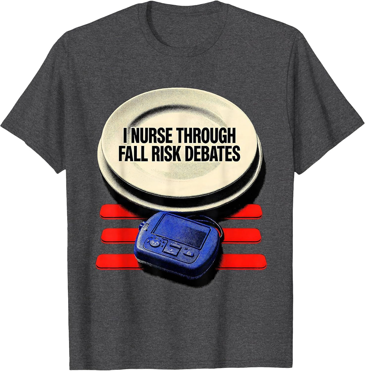 Men's I Nurse Through Fall Risk Debates Funny Nurse Humor T-Shirt - Dark Heather Grey