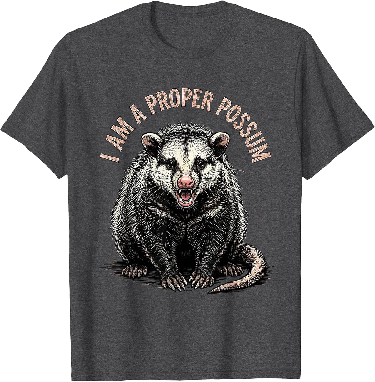 I Am A Proper Possum Funny Opossum Meme Animal Lover Humor T-Shirt - Dark Heather Grey