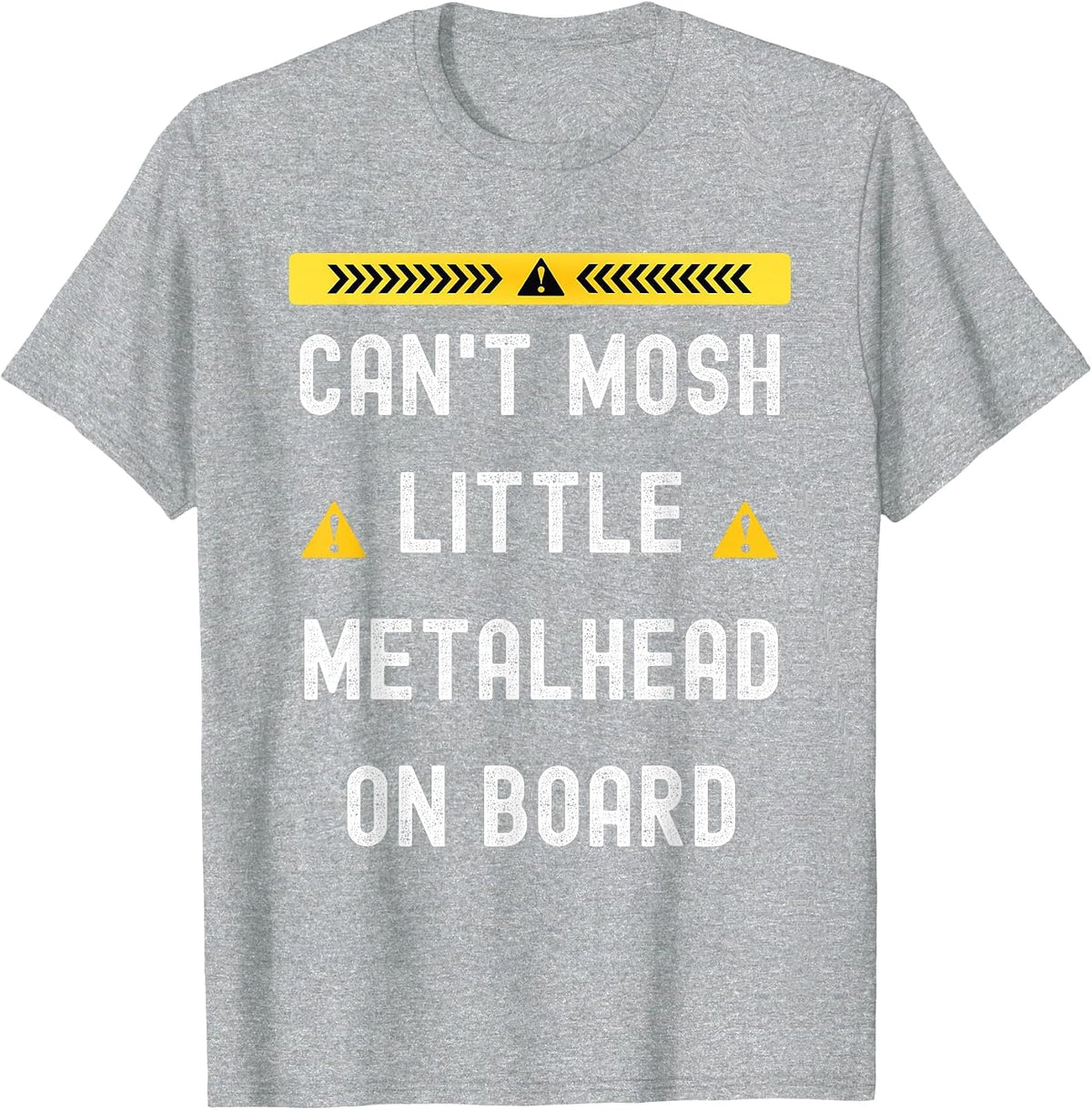 Heavy Metal Baby Can't mosh Little Metalhead on Board T-Shirt - Heather Grey