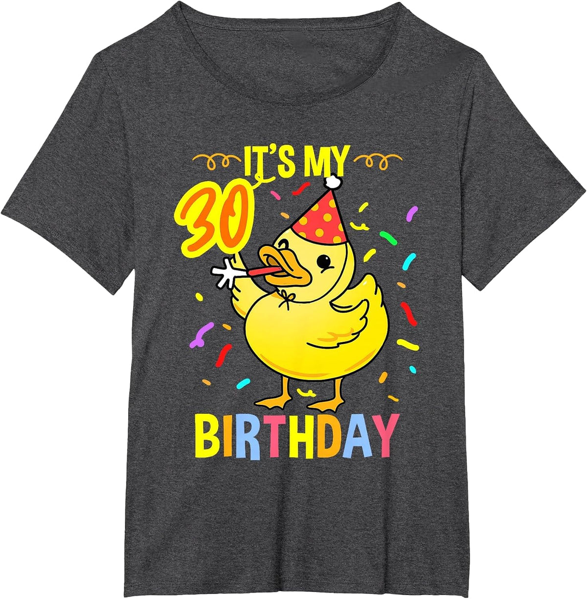 Its My 30th Birthday Duck T-Shirt - Dark Heather Grey