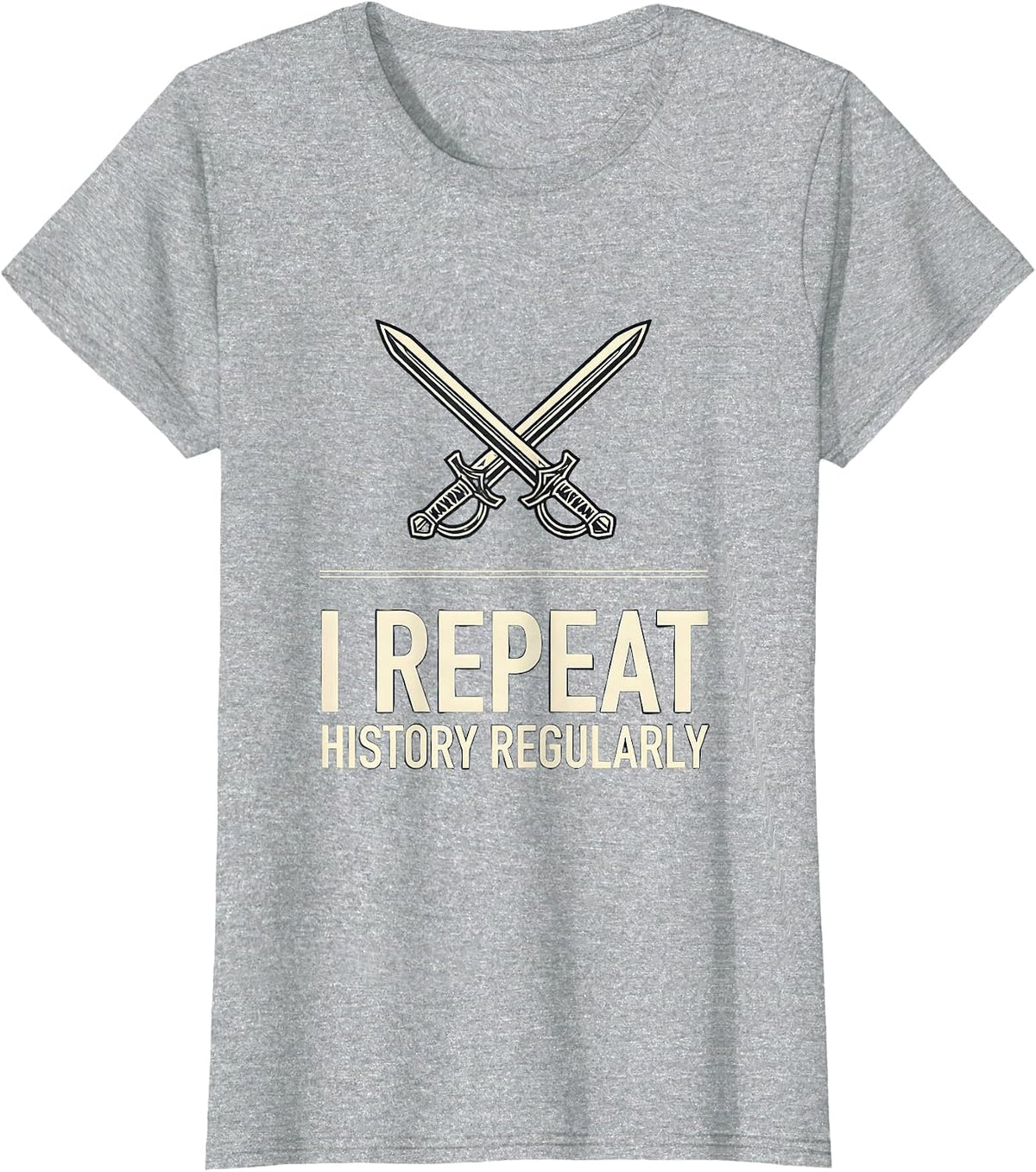 Women's I Repeat History Regularly Funny History Teacher History T-Shirt - Heather Grey
