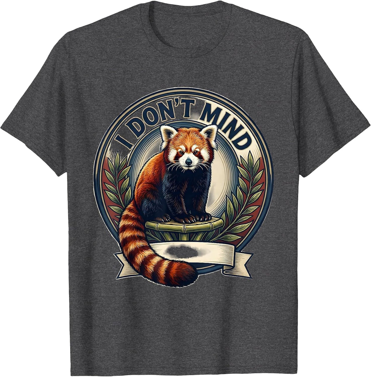 Men's I Don't Mind Cute Red Panda Emblem Animal Lover Humor T-Shirt - Dark Heather Grey