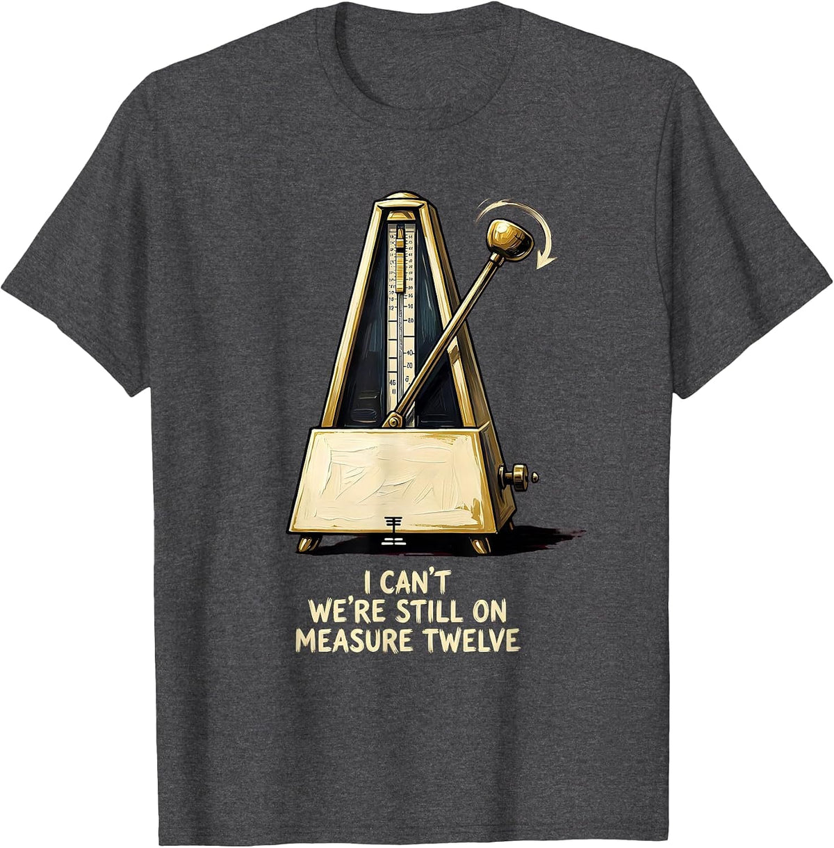 Men's I Can't We're Still On Measure Twelve Funny Choir Singer T-Shirt - Dark Heather Grey