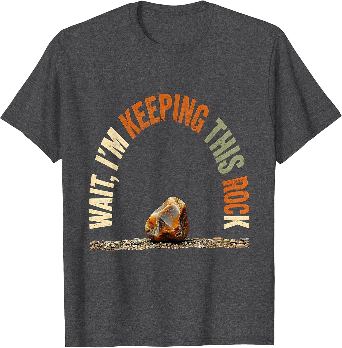 Men's Wait I’m Keeping This Rock Vintage Rock Collector Geology T-Shirt - Dark Heather Grey