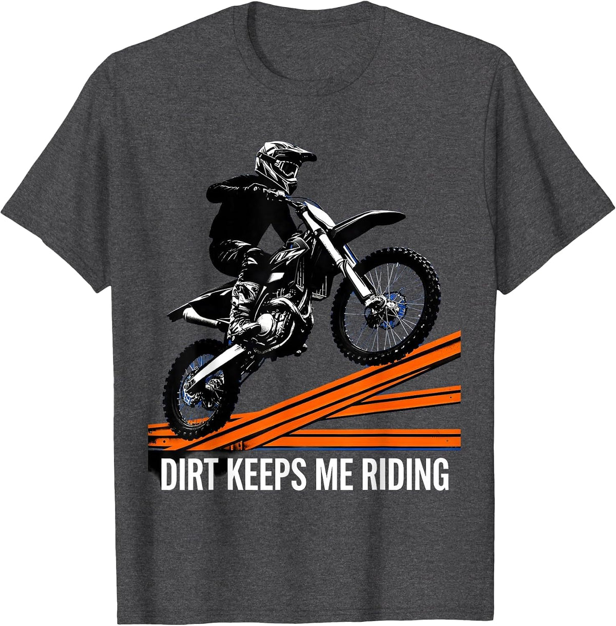 Men's Dirt Keeps Me Riding Rugged Motocross Biker Dirt Bike T-Shirt - Dark Heather Grey