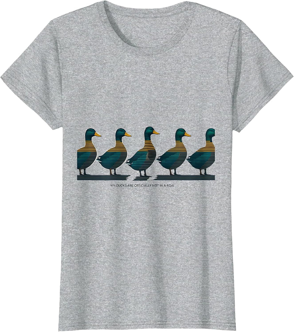 My Ducks Are Officially Not In A Row Funny Duck Lover T-Shirt - Heather Grey