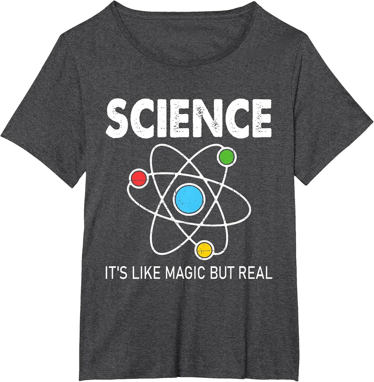 Science It's Like Magic But Real Funny Atom Physic Chemistry T-Shirt - Dark Heather Grey