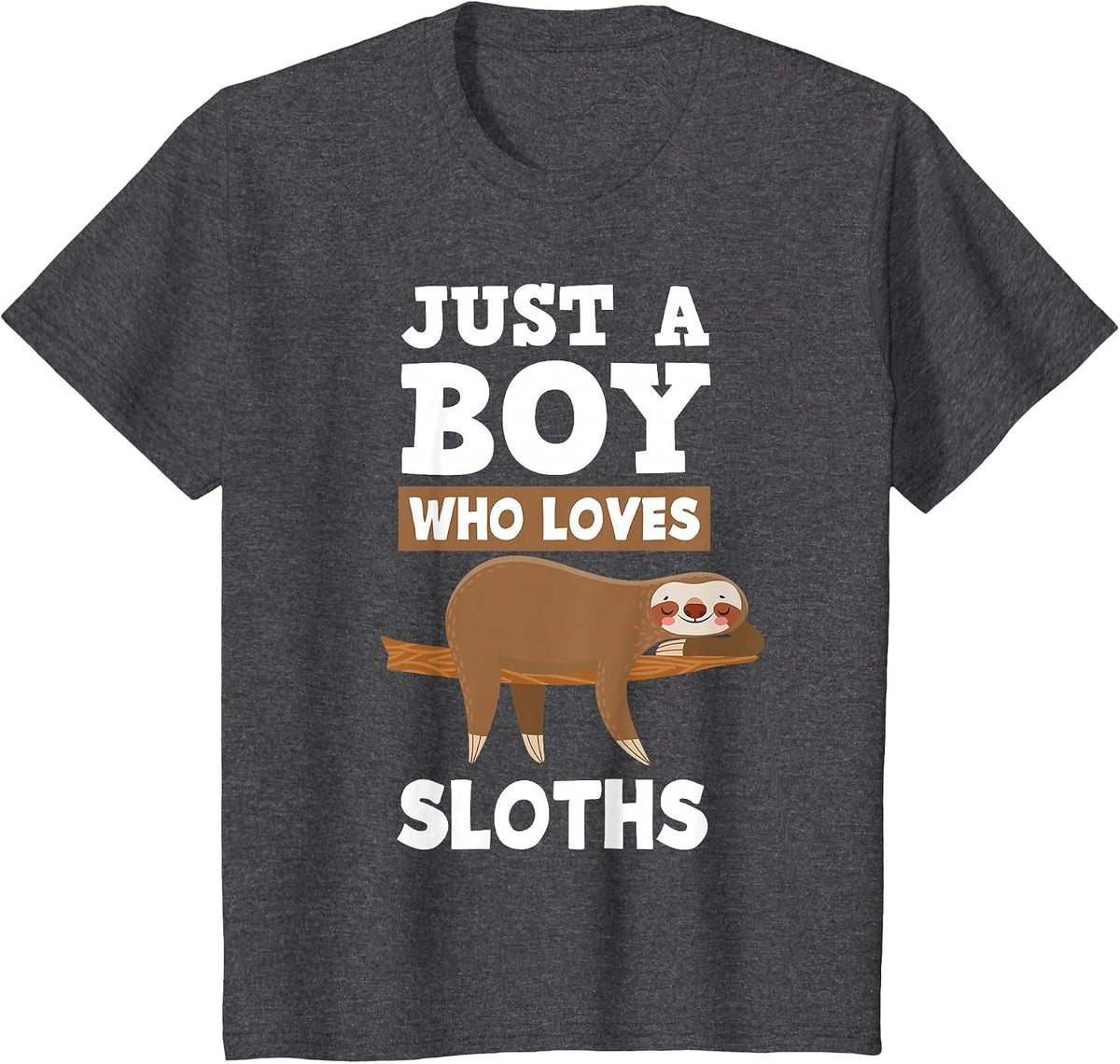 Men Boys Just A Boy Who Loves Sloths Cute Sloth Lover T-Shirt - Dark Heather Grey