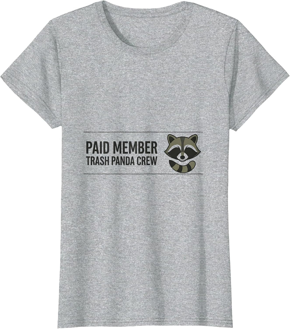Women's Paid Member Trash Panda Crew Funny Raccoon Meme Humor T-Shirt - Heather Grey