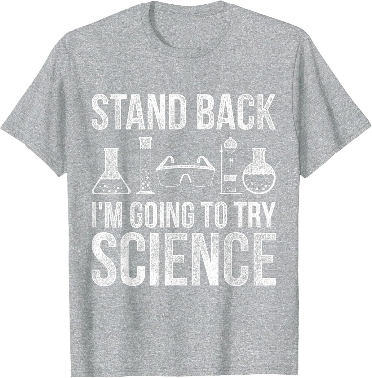 Stand Back Im Going to Try Science Biology T-Shirt - Heather Grey
