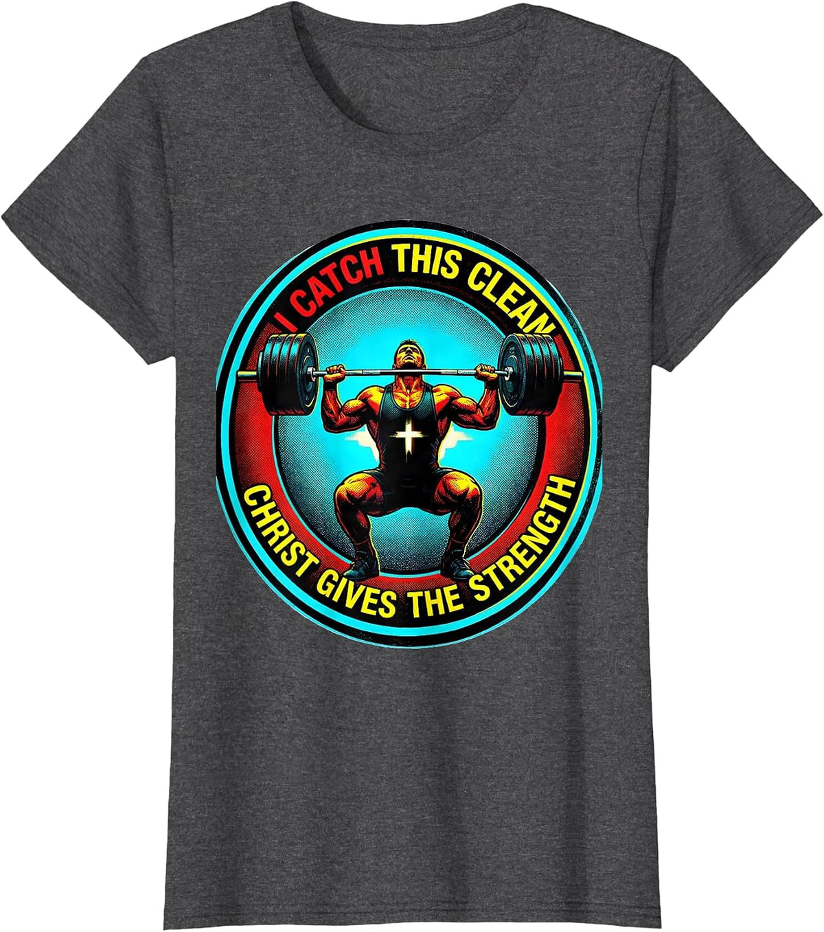 Women's I Catch This Clean, Christ Gives The Strength Christian T-Shirt - Dark Heather Grey