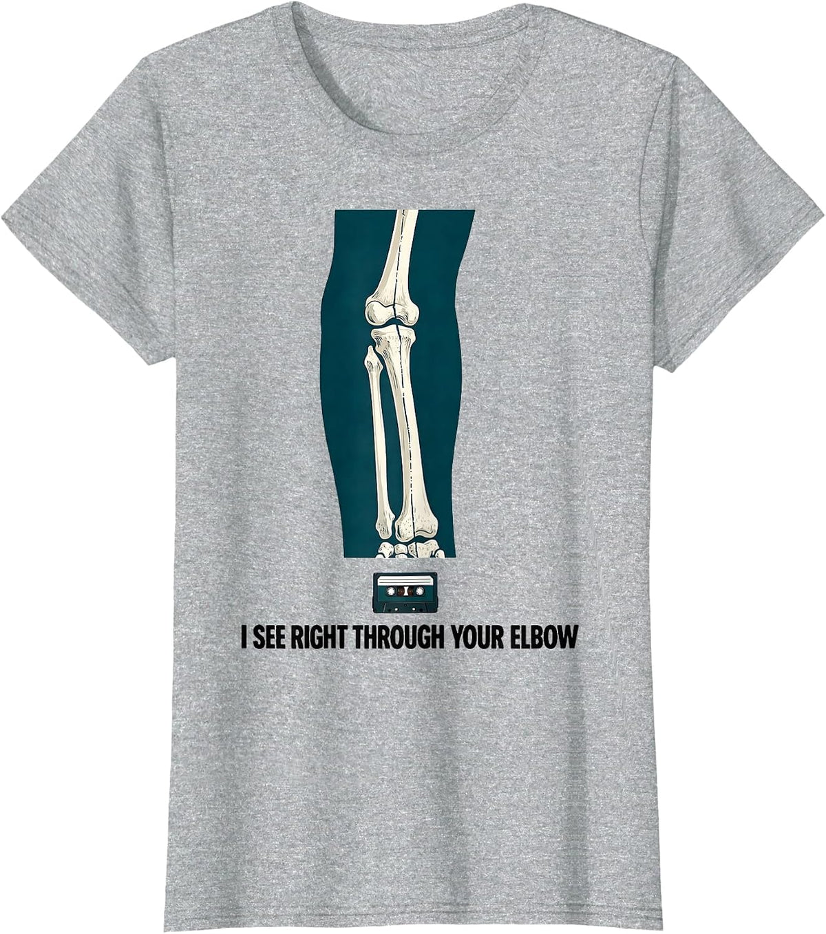 Women's I See Right Through Your Elbow Funny Radiology Tech Humor T-Shirt - Heather Grey