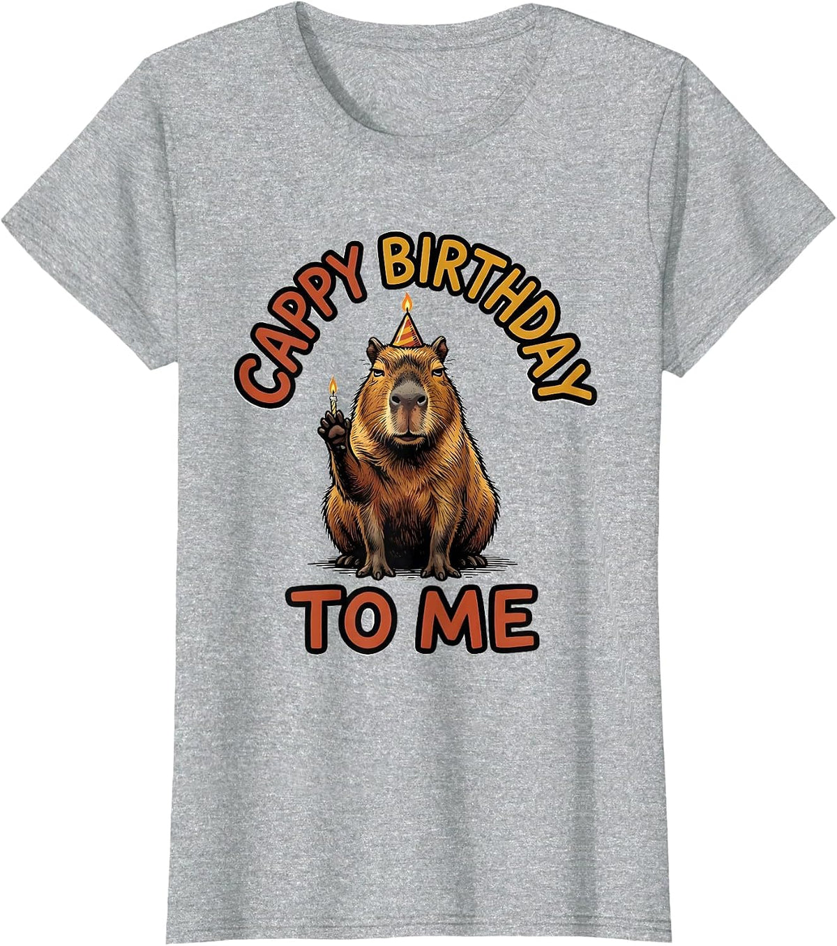 Cappy Birthday to Me Funny Capybara Meme Animal Humor T-Shirt - Heather Grey