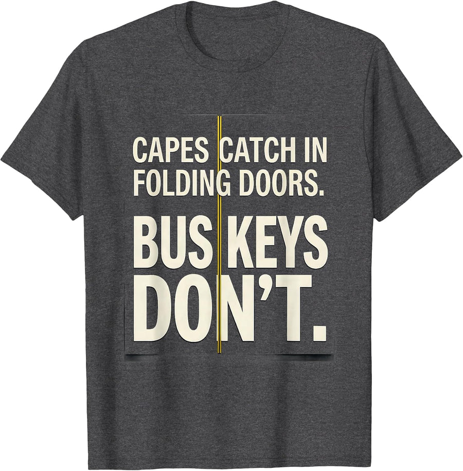 Men's Capes Catch In Folding Doors Bus Keys Don't Teacher T-Shirt - Dark Heather Grey