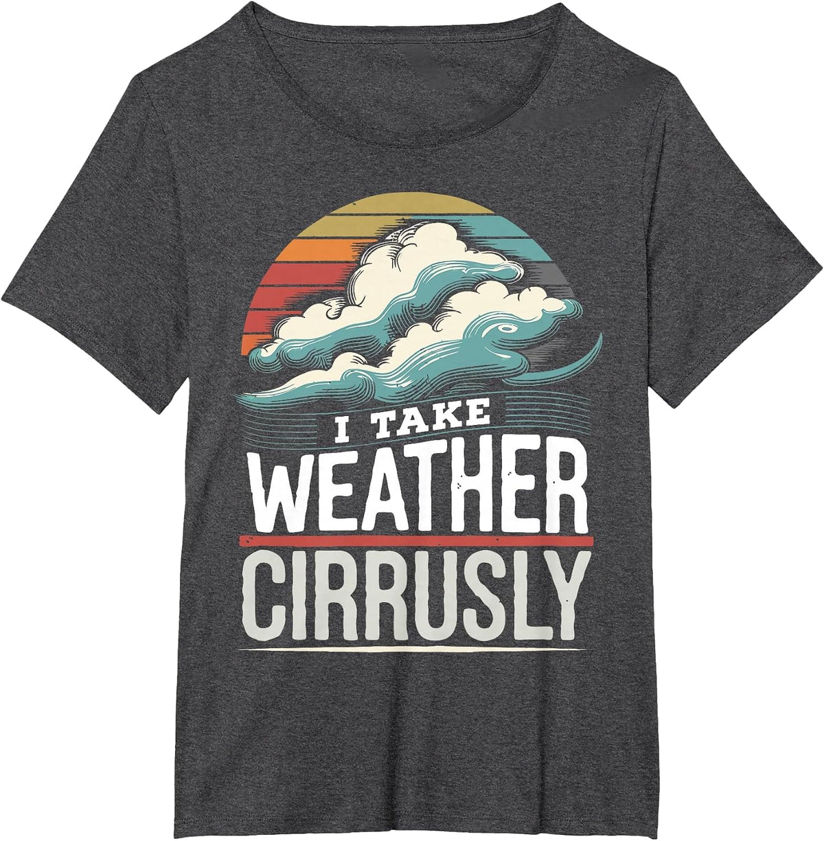 Weatherman Humor Meteorology Cloud Weather Fun Meteorologist T-Shirt - Dark Heather Grey
