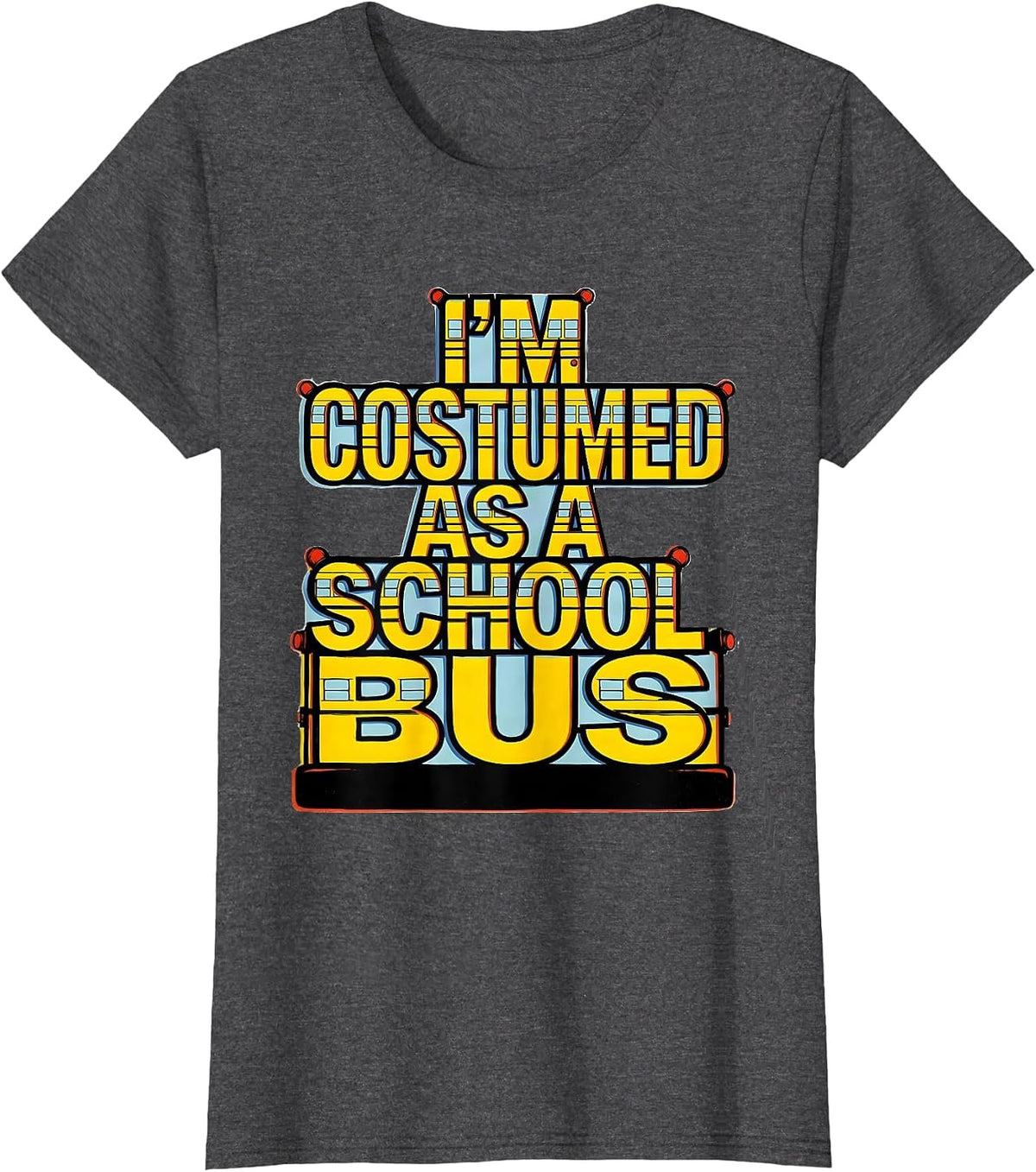 Women's I'm Costumed As A School Bus Funny Halloween Costume T-Shirt - Dark Heather Grey