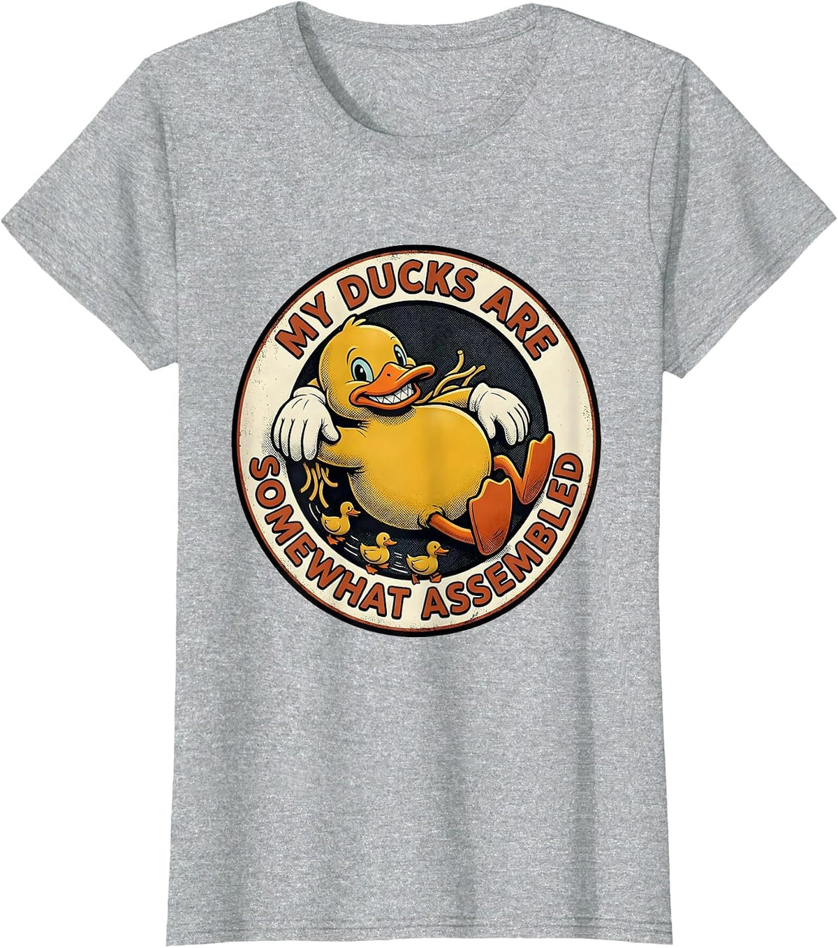 Women's My Ducks Are Somewhat Assembled Retro Cartoon Funny Duck T-Shirt - Heather Grey