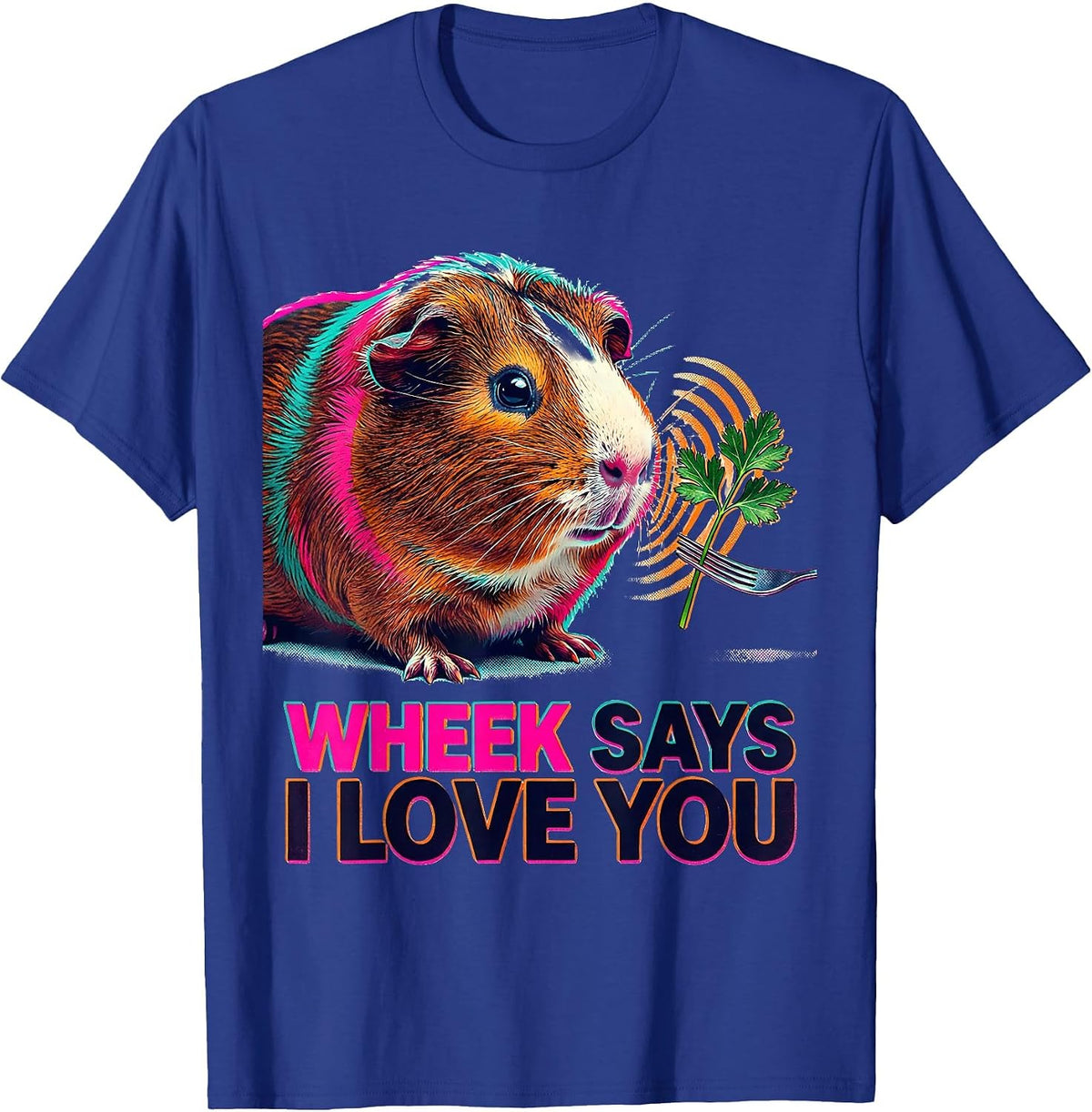 Wheek Says I Love You Funny Guinea Pig Lover Pet Pig Owner T-Shirt - Royal Blue
