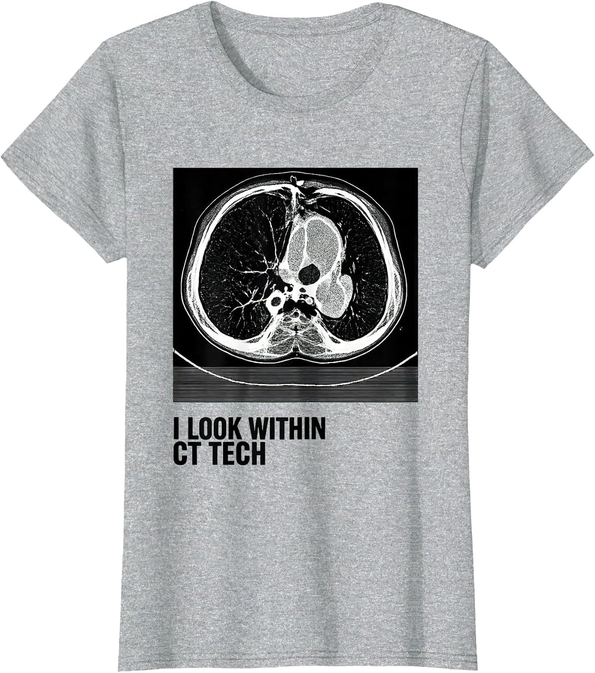 I Look Within CT Tech Radiology Rad Tech Professional Pride T-Shirt - Heather Grey