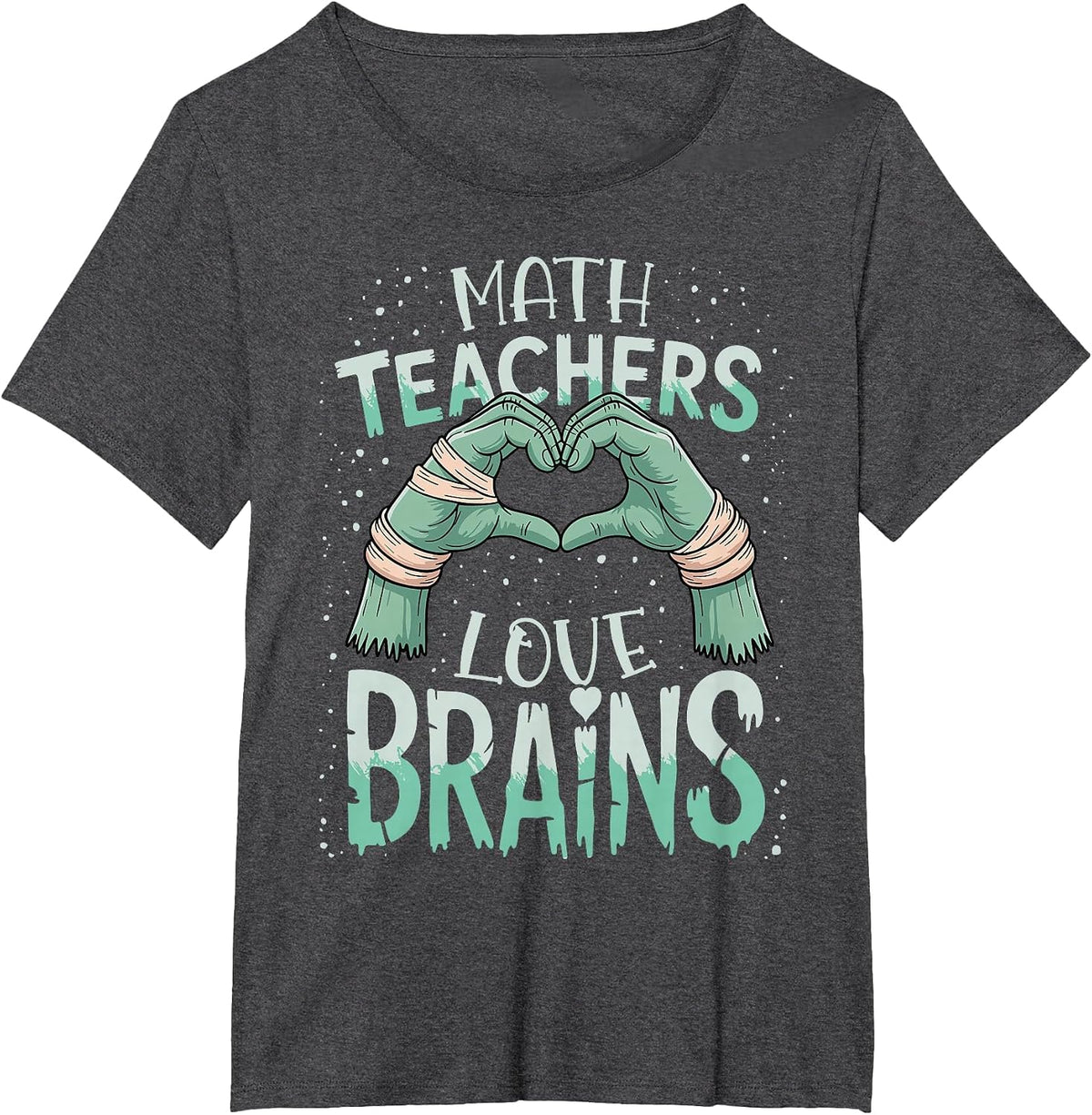 Math Teachers Love Brains Shirt Funny Math Halloween Teacher T-Shirt - Dark Heather Grey