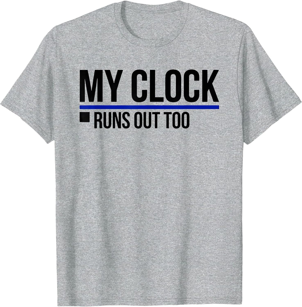 Men's My Clock Runs Out Too Stoic Philosophy Memento Mori Quote T-Shirt - Heather Grey
