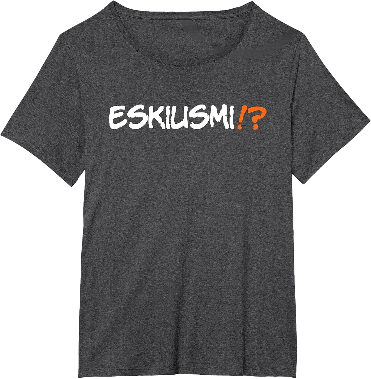 Eskiusmi Funny Cuban Spanish Saying T-Shirt - Dark Heather Grey