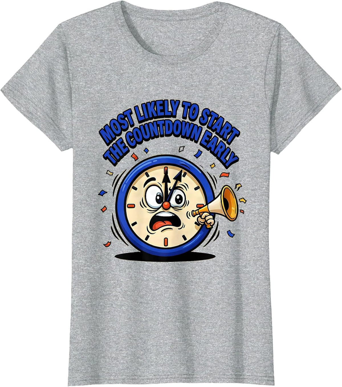Most Likely To Start The Countdown Early Funny T-Shirt - Heather Grey