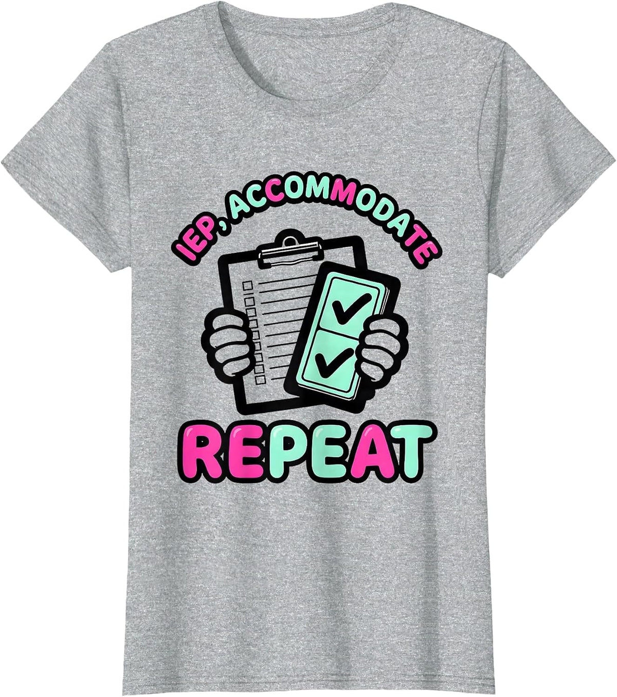 IEP Accommodate Repeat Funny Special Education Teacher SPED T-Shirt - Heather Grey