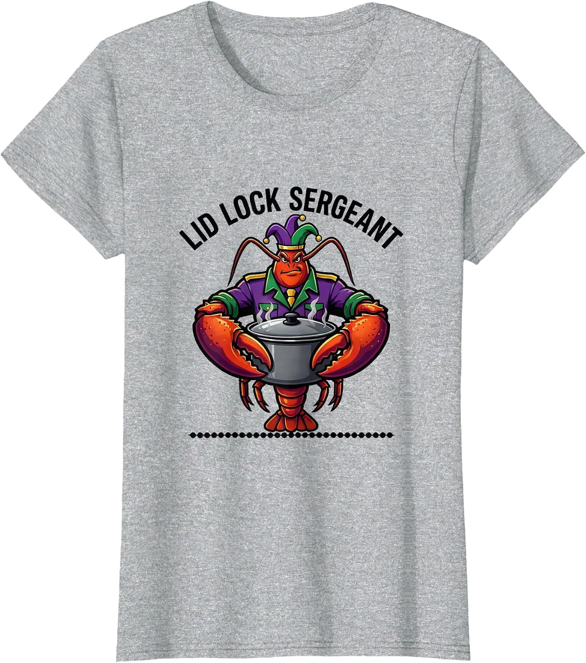 Women's Lid Lock Sergeant Funny Mardi Gras Crawfish Carnival Humor T-Shirt - Heather Grey