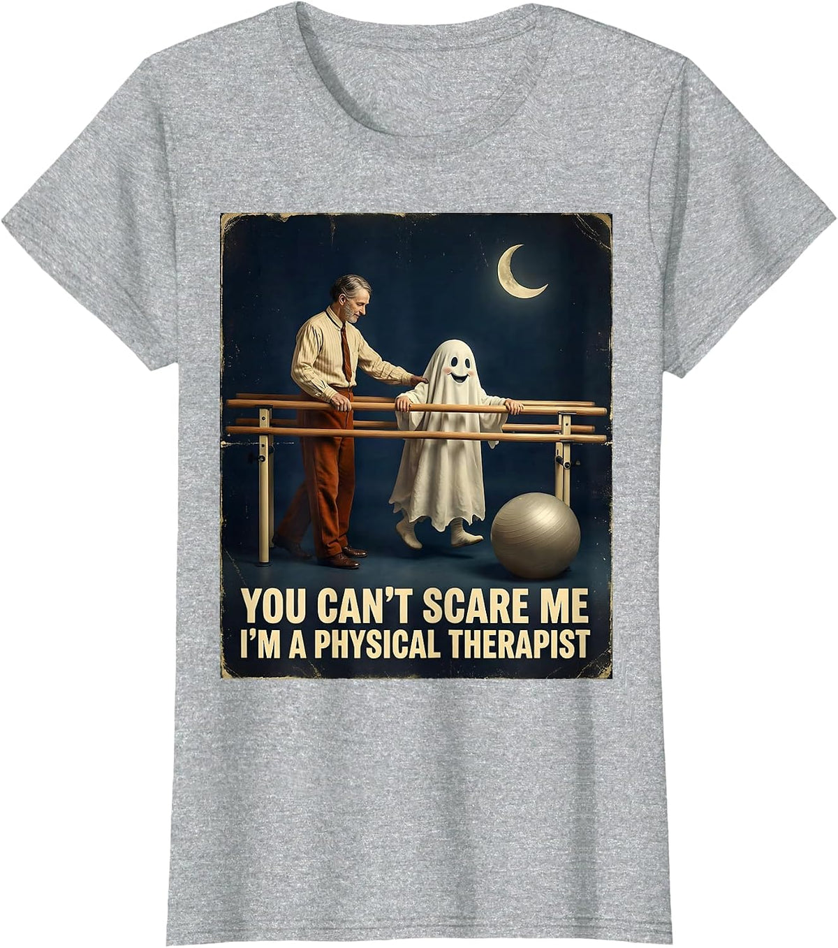 You Can't Scare Me I'm A Physical Therapist Vintage T-Shirt - Heather Grey
