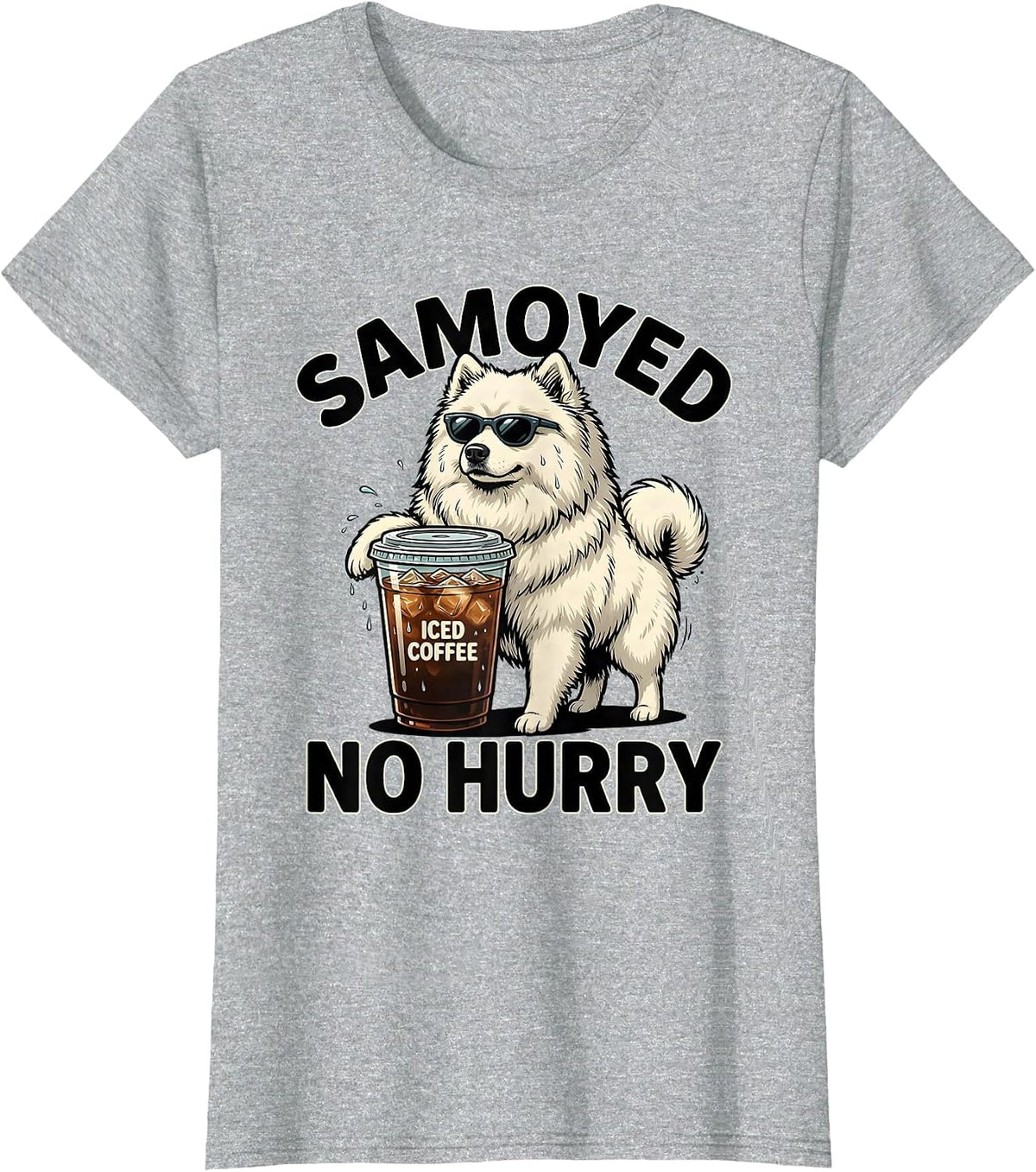 Samoyed, Iced Coffee, No Hurry Funny Dog Lover Cartoon T-Shirt - Heather Grey