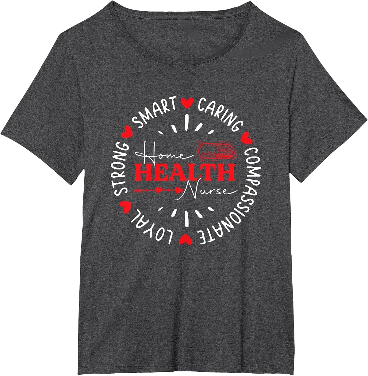 Home Health Nursing Registered Nurse Home Health Nurse T-Shirt - Dark Heather Grey