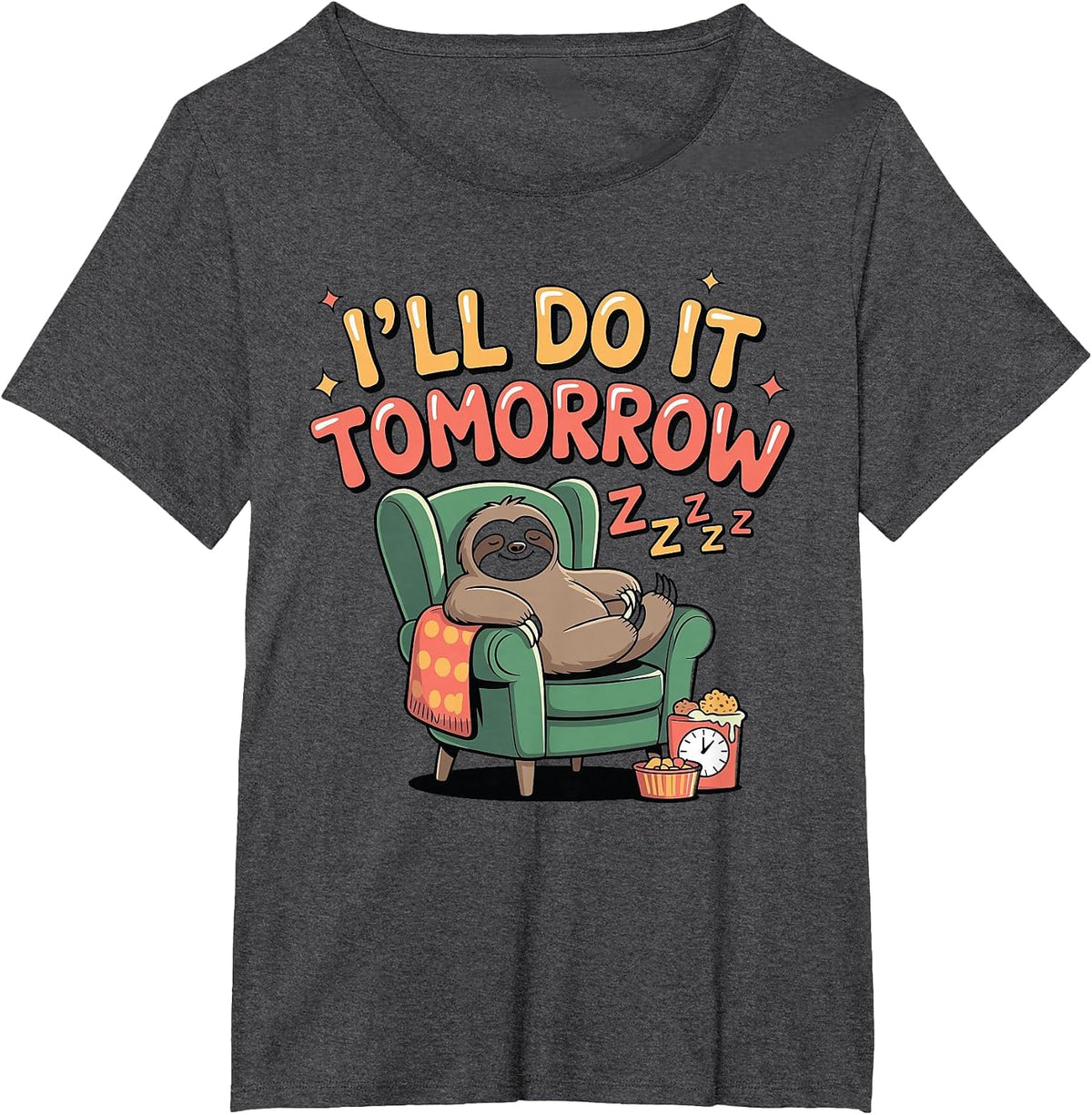 I'll Do It Tomorrow Sloth Shirt for Procrastinators T-Shirt - Dark Heather Grey