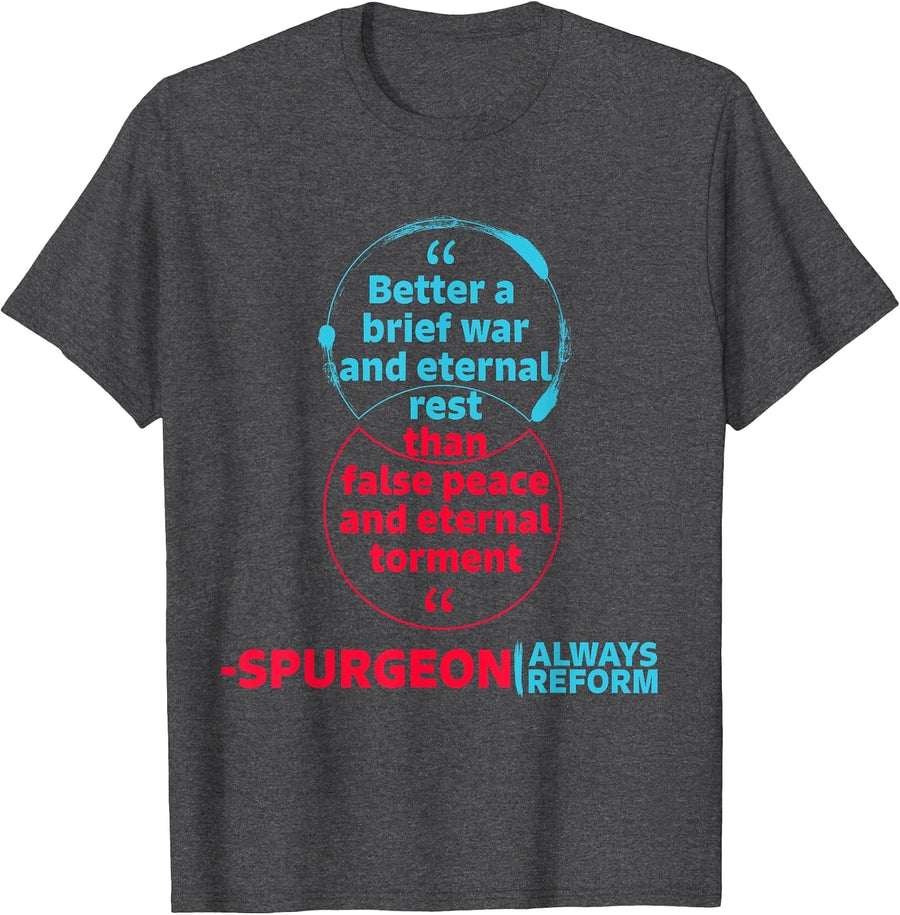 Charles Spurgeon Always Reform Theological Quotes T Shirt T-Shirt - Dark Heather Grey